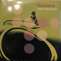 Gazzara / Love Needs Time_画像1