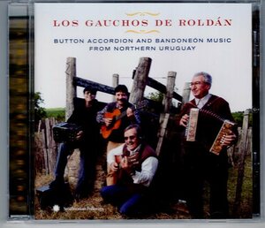 LOS GAUCHOS DE ROLDAN BUTTON ACCORDION AND BANDONEON MUSIC FROM NORTHERN URUGUAY