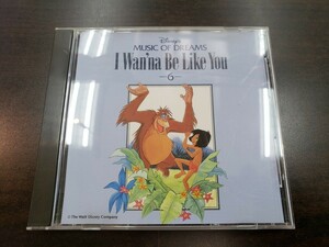 CD / MUSIC OF DREAMS *I Wan'na Be Like You~ -6- / Disney / used 