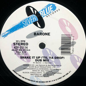 [12] '84米Orig / Silver Blue Records / 4Z9 05114 / Barone / Shake It Up ('Till Ya Drop) / Electro