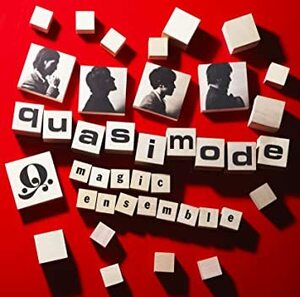 quasimode『Magic Ensemble』