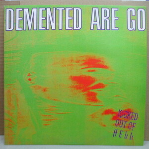 DEMENTED ARE GO-Kicked Out Of Hell (German Reissue.LP)