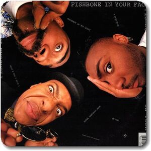 【○67】Fishbone/In Your Face/LP/Cholly/When Problems Arise/Angelo Moore/Punk/Alternative/Ska/Mixture Rock