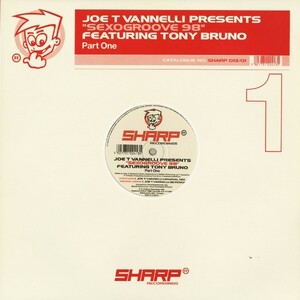 試聴 Joe T Vannelli Featuring Tony Bruno - Sexogroove 98 (Part One) [12inch] Sharp Recordings UK 1998 House