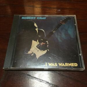 ロバート・クレイ I WAS WARNED EU盤CD