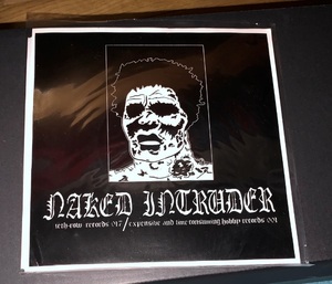 Naked Intruder 7インチ 2012 400 copies