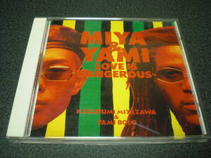 MIYA & YAMI 『LOVE IS DANGEROUS』 CD 