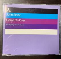 JOHN SILVER Come On Over シングルCD_画像1