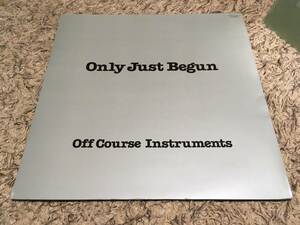 Off Course - Only Just Begun Off Course Instruments