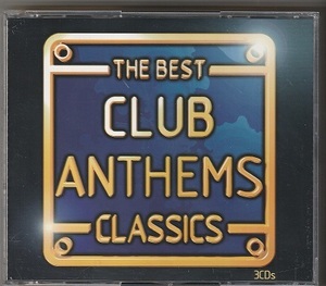 THE BEST CLUB ANTHEMS CLASSICS 3CD