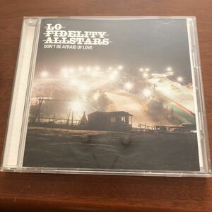 送料無料　Lo Fidelity Allstars/Don't Be Afraid... CD