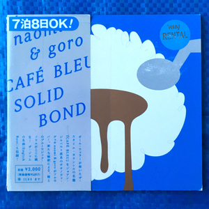 naomi & goro Cafe Bleu Solid Bond レンタル落ちCD