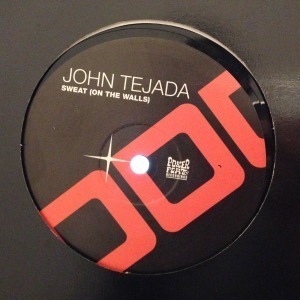 12inchレコード JOHN TEJADA / SWEAT (ON THE WALLS)