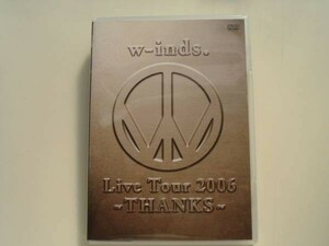 DVD◆w-ind.LIVE TOUR 2006 THANKS