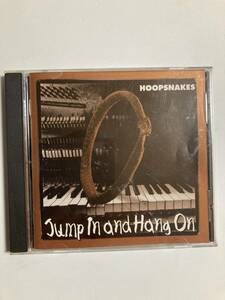 【ブルース】フープスネイクス（HOOPSNAKES)「ジャンプ・イン・アンド・ハング・オン(JUMP IN AND HANG ON)」 (レア)中古CD、US初盤,BL-392