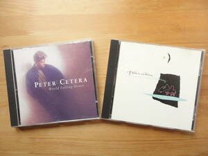 ●CD 米国盤 ピーター・セテラ PETER CETERA / ONE MORE STORY ＋ 米国盤 ピーター・セテラ PETER CETERA / WORLD FALLING DOWN 個人所蔵品
