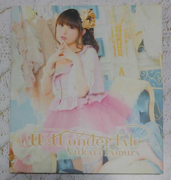 W:Wonder tale 田村ゆかり 初回限定盤CD 特典写真付き