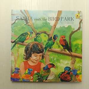 zaa-146♪Sasha Visits the Bird Park (英語) ハードカバー 2005/3/1 Shamini Flint (著), Alpana Ahuja (イラスト)