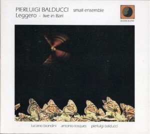 ■□Pierluigi Balducci ピエルルイジ・バルドゥーチLEGGERO-LIVE IN BARI(デジパック)□■