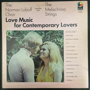 LP THE NORMAN LUBOFF CHOIR / LOVE MUSIC FOR CONTEMPORARY LOVERS