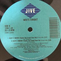 12inch WHITE KNIGHT / KEEP IT MOVIN_画像6