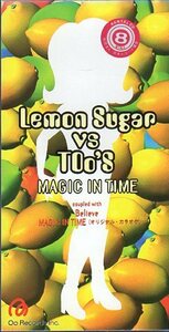 *8cmR-CDS*Lemon Sugar VS TOo's/MAGIC IN TIME/デビュー曲