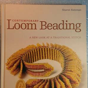 英語手芸「Conemporary Loom Beading現代のビーズ織り」Sharon Bateman著 Lark Books 2009年