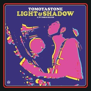 TOMOYASTONE/LIGHT & SHADOW / TORUS BLUES