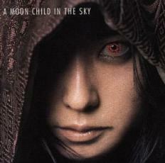 A MOON CHILD IN THE SKY レンタル落ち 中古 CD