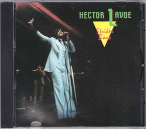 ☆HECTOR LAVOE(エクトール・ラヴォー)/Strikes Back◆87年リリースのレジェンド・シンガーによる超大名盤◇世界初CD化＆激レア・廃盤★