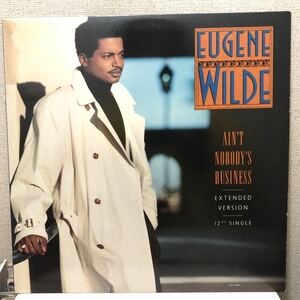 レア 1989 Eugene Wilde / Ain't Nobody's Business Extended Version Original US 12 MCA-23966 RnB Swimg 80s 90s Muro Coco 絶版