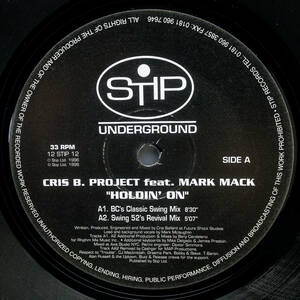 [12] '96英Orig / STIP Underground / 12 STIP 12 / Cris B. Project Feat. Mark Mack / Holdin' On / Garage House