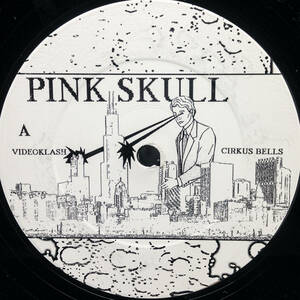 [12] '07米Orig / Not On Label (Pink Skull Self-released) / PS-02 / Pink Skull / The Chicago EP / Acid House / Electro House