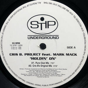 [12] '96英Orig / STIP Underground / 12STIP12RX / Cris B. Project Featuring Mark Mack / Holdin' On / Garage House
