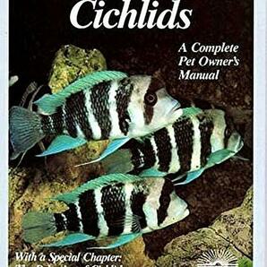 シクリッド飼育者の完全マニュアル 洋書 Cichlids A Complete Pet owrter's Manual 南米 フロントーサ マラウイ タンガニイカ アピスト