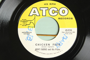 BENT FABRIC and His Piano●CHICKEN FEED/THAT CERTAIN PARTY ATCO 45-6245●210309t1-rcd-7-jzレコード米盤US盤ジャズ7インチ