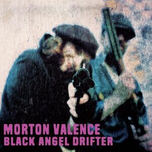 新品　MORTON VALENCE / BLACK ANGEL DRIFTER (LP)