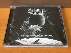 CD40/ Silhouette from the Skylit / THE WORLD WILL NEVER SAVE YOU