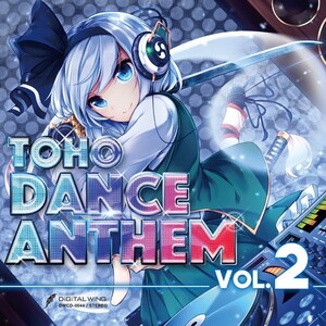 TOHO DANCE ANTHEM Vol.2　-DiGiTAL WiNG-