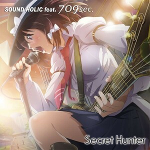 Secret Hunter　-SOUND HOLIC feat. 709sec.-