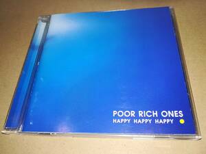 J5216【CD】プアー・リッチ・ワンズ Poor Rich Ones / Happy Happy Happy