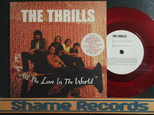 The Thrills ： Not For All The Love In The World 7'' / 45s ★ Acoustic Rock / LTD Red Wax ☆ c/w Saturday Night(Acoustic Version)
