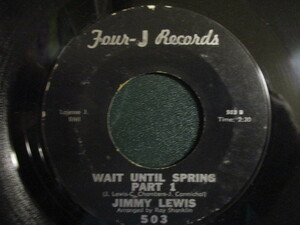 Jimmy Lewis ： Wait Until Spring 7'' / 45s ★ 63年R&Bバラード ☆ 落札5点で送料無料