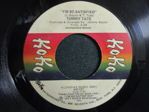 Tommy Tate ： I'm So Satisfied 7'' / 45s ★ Deep Soul ☆ c/w If You Ain't Man Enough // 落札5点で送料無料