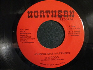 Johnnie Mae Matthews ： It's Good 7'' / 45s ★ Lady Soul レディーソウル バラード ☆ 落札5点で送料無料