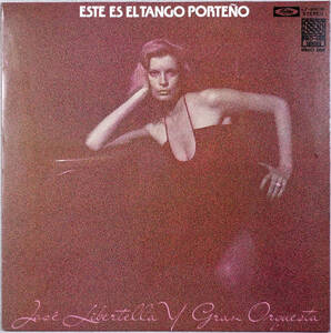 ◆JOSE LIBERTELLA Y GRAN ORQUESTA/ESTE ES EL TANGO PORTENO (JPN LP/Pro-Use Direct Disk)