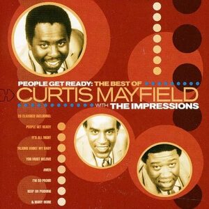 貴重廃盤 The Impressions Featuring Curtis Mayfield People Get Ready: Best of 1961-1968 時代を超越した名盤！駄曲一切ナシの最高傑作