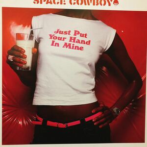 SPACE COWBOY / JUST PUT YOUR HAND IN MINE 12inch EP