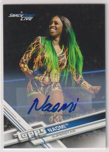 WWE NAOMI AUTO 2017 TOPPS Then Now Forever AUTOGRAPH /99 枚限定 ナオミ 直筆 サイン オート プロレス