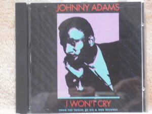 日本盤CD Johnny Adams ： I Won't Cry (From The Vaults Of Ric & Ron Records) (Rounder Records 28C-8101) From The Vaults Ric & Ron 